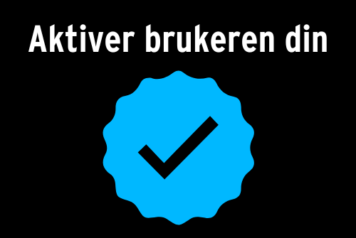 Aktiver brukeren din